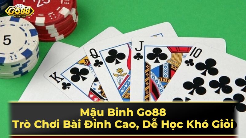 Mậu Binh Go88: Trò Chơi Bài Đỉnh Cao, Dễ Học Khó Giỏi 12 Luật chơi Mậu Binh cơ bản